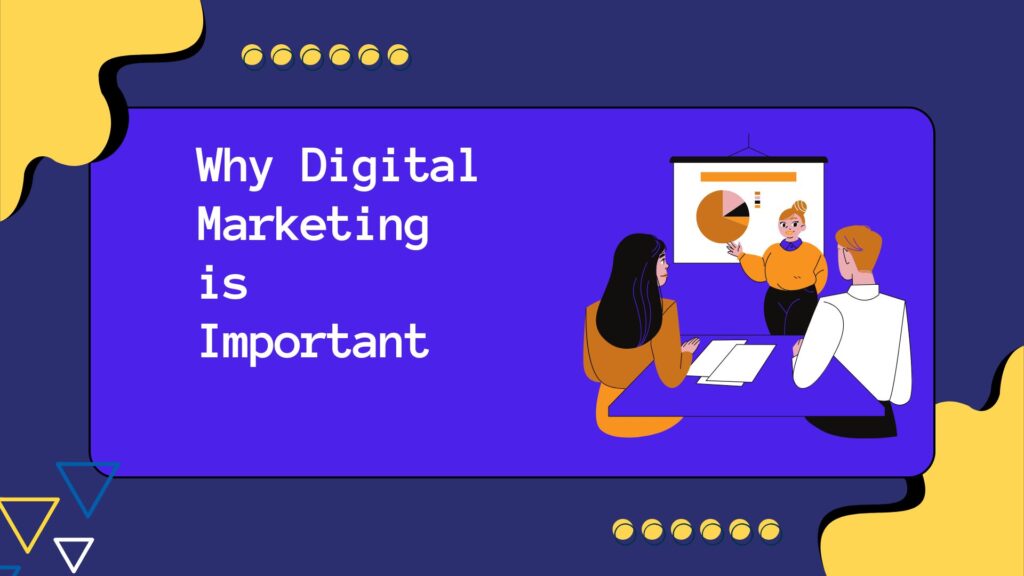 Why Digital Marketing is important