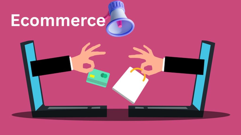 ईकॉमर्स क्या है? (Ecommerce Kya Hai)